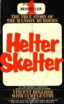 Helter Skelter: The True Story of the Manson Murders - Vincent Bugliosi, Curt Gentry