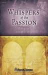 Whispers of the Passion - Joseph M. Martin, M. Martin Joseph