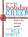 The New York Times Holiday Cheer Crossword Puzzles: Festive, Fun and Easy Puzzles - The New York Times, Will Shortz