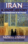 Iran: A Short History - Monika Gronke, Steven Rendall