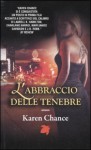 L'abbraccio delle tenebre - Karen Chance