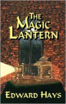 Magic Lantern: A Mystical Murder Mystery - Edward Hays