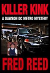 Killer Kink ( Dawson DC Metro Mystery #2) - Fred Reed