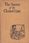 The Secret of the Closed Gate - Margaret Leighton, Sandra James