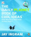 Daily Planet Book Of Cool Ideas - Jay Ingram