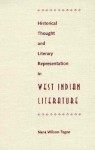 Historical Thought and Literary Representation in West Indian Literature - Nana Wilson-Tagoe, University Press of Florida