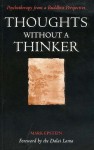 Thoughts Without a Thinker: Psychotherapy from a Buddhist Perspective - Mark Epstein