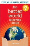 The Better World Shopping Guide--Revised Edition: Every Dollar Makes a Difference - Ellis Jones