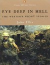 Eye-Deep In Hell: The Western Front 1914-18 - John Ellis