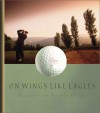 On Wings Like Eagles (Daymaker Greeting Books) - Various, Ken Abraham