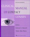 Clinical Manual of Contact Lenses - Edward S. Bennett, Vinita Allee Henry