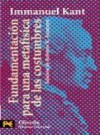 Fundamentacion para una Metafisica de las Costumbres (Humanidades) - Immanuel Kant