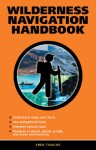 Wilderness Navigation Handbook - Fred Touche, Anne Price