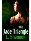 The Jade Triangle - L. Shannon