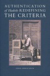 Authentication Of Hadith: Redefining The Criteria - Israr Ahmad Khan, Shiraz Khan, Anas Al-Shaikh-Ali