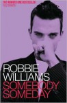 Robbie Williams: Somebody Someday - Robbie Williams, Mark McCrum