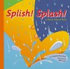 Splish! Splash!: A Book About Rain (Amazing Science: Weather) - Joseph Sherman