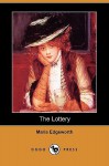 The Lottery (Dodo Press) - Maria Edgeworth