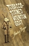 Tobacco-Stained Mountain Goat - Andrez Bergen