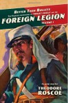 Better Than Bullets: The Complete Adventures of Thibaut Corday and the Foreign Legion, Volume 1 - Theodore Roscoe, Gerd Pircher