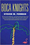 Boca Knights - Steven M. Forman