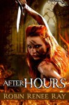 After Hours - Robin Renee Ray