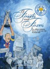 Of Fossils and Foxes: The Official, Definitive History of Leicester City Football Club - Dave Smith, Paul Taylor