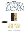 Not Even for Love - Sandra Brown