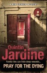 Pray for the Dying (Bob Skinner Mystery) - Quintin Jardine