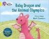 Baby Dragon and the Animal Olympics. by Eliza Jones - Eliza Jones