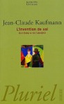 L'invention de soi : Une théorie de l'identité - Jean-Claude Kaufmann