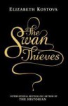 The Swan Thieves - Elizabeth Kostova