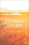 Summer Light: A Walk Across Norway - Lonely Planet Journeys - Andrew Stevenson