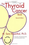 The Thyroid Cancer Book - M. Sara Rosenthal