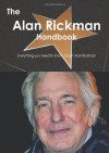 The Alan Rickman Handbook - Everything you need to know about Alan Rickman - Emily Smith