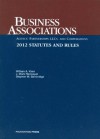 Business Associations-Agency, Partnerships, LLCs and Corporations, Statutes and Rules, 2012 - William A. Klein, J. Mark Ramseyer, Stephen M. Bainbridge