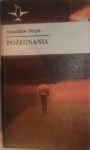 Pożegnania - Stanisław Dygat