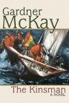 The Kinsman - A Novel - Gardner McKay