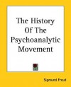 The History of the Psychoanalytic Movement - Sigmund Freud