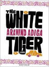 The White Tiger - Aravind Adiga, Read by John Lee