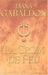 La Croix de feu - Partie 1 (Le cercle de pierre, #5) - Diana Gabaldon