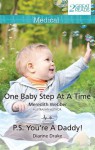 Mills & Boon : Medical Duo/One Baby Step At A Time/P.S. You'Re A Daddy! - Meredith Webber, Dianne Drake