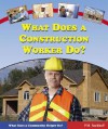 What Does a Construction Worker Do? - P.M. Boekhoff