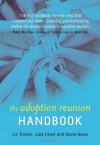 The Adoption Reunion Handbook - Elizabeth Trinder, Julia Feast, David Howe