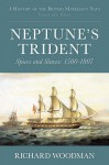 Neptune's Trident: Spices And Slaves: 1500-1807 - Richard Woodman