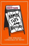 Romps, Tots and Boffins: The Strange Language of News - Robert Hutton