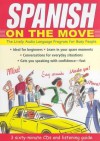 Spanish on the Move: The Lively Audio Language Program for Busy People (Language on the Move) - Jane Wightwick