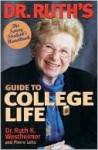 Dr. Ruth's Guide to College Life - Ruth K. Westheimer, Pierre A. Lehu