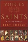 The Voices of the Saints: A Year of Readings - Bert Ghezzi