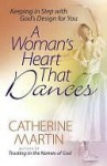 Woman's Heart That Dances, A - Catherine Martin